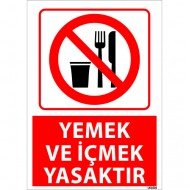Yemek Ve İçmek Yasaktır Uyarı Levhası 25x35 cm