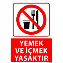 Yemek Ve İçmek Yasaktır Uyarı Levhası 25x35 cm