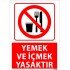 Yemek Ve İçmek Yasaktır Uyarı Levhası 25x35 cm
