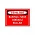 Basınçlı Hava Dikkatli Kullan Uyarı Levhası 25x35 cm