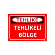 Tehlikeli Bölge Uyarı Levhası 25x35 cm