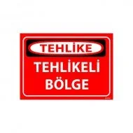 Tehlikeli Bölge Uyarı Levhası 25x35 cm