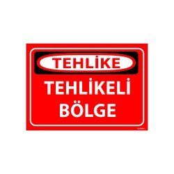 Tehlikeli Bölge Uyarı Levhası 25x35 cm