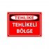 Tehlikeli Bölge Uyarı Levhası 25x35 cm