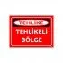 Tehlikeli Bölge Uyarı Levhası 25x35 cm
