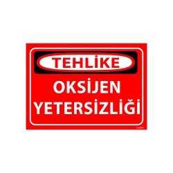 Oksijen Yetersizliği Uyarı Levhası 25x35 cm