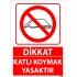 Dikkat Katlı Koymak Yasaktır Uyarı Levhası 25x35 cm