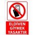 Eldiven Giymek Yasaktır Uyarı Levhası 25x35 cm