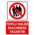 Toplu Halde Bulunmak Yasaktır Uyarı Levhası 25x35 cm
