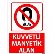 Kuvvetli Manyetik Alan Uyarı Levhası 25x35 cm