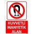 Kuvvetli Manyetik Alan Uyarı Levhası 25x35 cm
