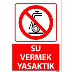 Su Vermek Yasaktır Uyarı Levhası 25x35 cm