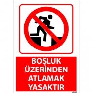 Boşluk Üzerinden Atlamak Yasaktır Uyarı Levhası 25x35 cm