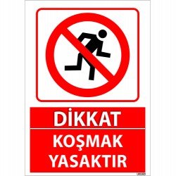 Dikkat Koşmak Yasaktır Uyarı Levhası 25x35 cm