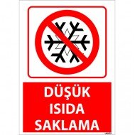 Düşük Isıda Saklama Uyarı Levhası 25x35 cm