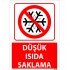 Düşük Isıda Saklama Uyarı Levhası 25x35 cm