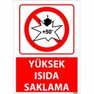 Yüksek Isıda Saklama Uyarı Levhası 25x35 cm