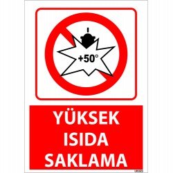 Yüksek Isıda Saklama Uyarı Levhası 25x35 cm