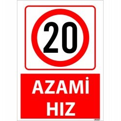 20 Azami Hız Uyarı Levhası 25x35 cm