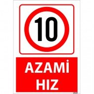 10 Azami Hız Uyarı Levhası 25x35 cm