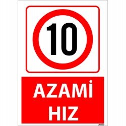 10 Azami Hız Uyarı Levhası 25x35 cm