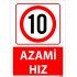 10 Azami Hız Uyarı Levhası 25x35 cm