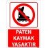Paten Kaymak Yasaktır Uyarı Levhası 25x35 cm