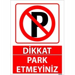 Park Etmeyin Uyarı Levhası 25x35 cm
