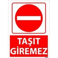 Taşıt Giremez Uyarı Levhası 25x35 cm