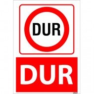 Dur Uyarı Levhası 25x35 cm