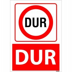 Dur Uyarı Levhası 25x35 cm