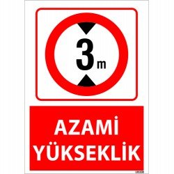 3. Azami Yükseklik Uyarı Levhası 25x35 cm