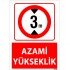 3. Azami Yükseklik Uyarı Levhası 25x35 cm
