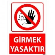 Girmek Yasaktır Uyarı Levhası 25x35 cm