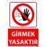 Girmek Yasaktır Uyarı Levhası 25x35 cm