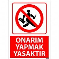 Onarım Yapmak Yasaktır Uyarı Levhası 25x35 cm
