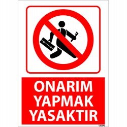 Onarım Yapmak Yasaktır Uyarı Levhası 25x35 cm