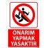 Onarım Yapmak Yasaktır Uyarı Levhası 25x35 cm