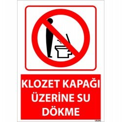 Klozet Kapağı Üzerine Su Dökme Uyarı Levhası 25x35 cm