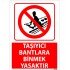 Taşıyıcı Bantlara Binmek Yasaktır Uyarı Levhası 25x35 cm