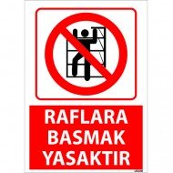Raflara Basmak Yasaktır Uyarı Levhası 25x35 cm