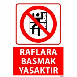 Raflara Basmak Yasaktır Uyarı Levhası 25x35 cm