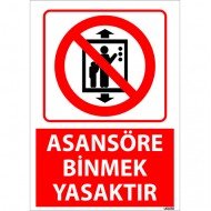 Asansöre Binmek Yasaktır Uyarı Levhası 25x35 cm