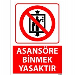 Asansöre Binmek Yasaktır Uyarı Levhası 25x35 cm