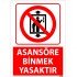 Asansöre Binmek Yasaktır Uyarı Levhası 25x35 cm