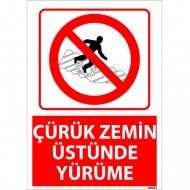 Çürük Zemin Üstünde Yürüme Uyarı Levhası 25x35 cm