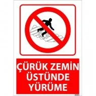 Çürük Zemin Üstünde Yürüme Uyarı Levhası 25x35 cm