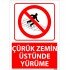 Çürük Zemin Üstünde Yürüme Uyarı Levhası 25x35 cm
