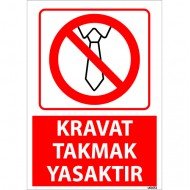 Kravat Takmak Yasaktır Uyarı Levhası 25x35 cm
