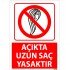 Açıkta Uzun Saç Yasaktır Uyarı Levhası 25x35 cm